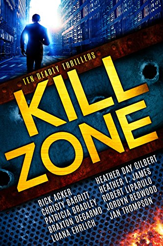 Kill Zone: Ten Deadly Thrillers